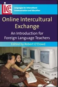 Robert O'Dowd, "Online Intercultural Exchange: An Introduction for Foreign Language Teachers"