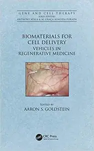 Biomaterials for Cell Delivery: Vehicles in Regenerative Medicine
