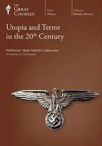 TTC Video - Utopia and Terror in the 20th Century [Repost]