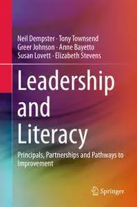 Leadership and Literacy: Principals, Partnerships and Pathways to Improvement