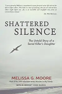 Shattered Silence: The Untold Story of a Serial Killer's Daughter