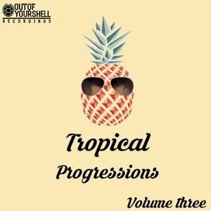 Out Of Your Shell Sounds Tropical Progressions Vol.3 [ACID WAV MIDI]