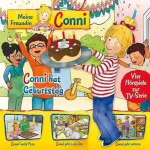 «Meine Freundin Conni - Folge 04: Conni hat Geburtstag / Conni backt Pizza / Conni geht in den Zoo / Conni geht verloren