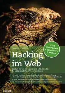 Hacking im Web: Denken Sie wie ein Hacker und schließen Sie die Lücken in Ihren Webapplikationen