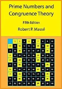 Prime Numbers and Congruence Theory