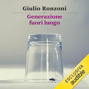 «Generazione fuori luogo» by Giulio Ronzoni