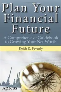 Plan Your Financial Future: A Comprehensive Guidebook to Growing Your Net Worth (repost)