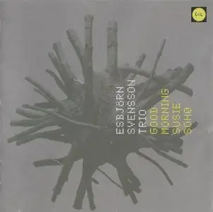 Esbjorn Svensson Trio - Good Morning Susie Soho (2000) {SuperStudio Gul}