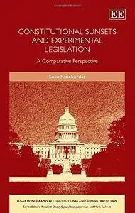 Constitutional Sunsets and Experimental Legislation: A Comparative Perspective