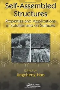 Self-Assembled Structures: Properties and Applications in Solution and on Surfaces (Repost)