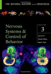 Nervous Systems and Control of Behavior (Natural History of Crustacea, Volume 3)