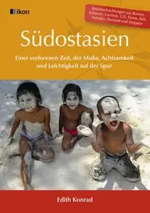 «Südostasien» by Edith Konrad