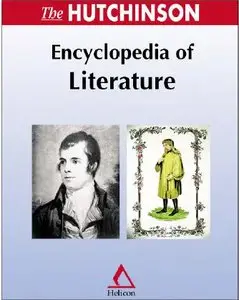  The Hutchinson Encyclopedia of Literature by Helicon Publishing [Repost]