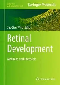Retinal Development: Methods and Protocols