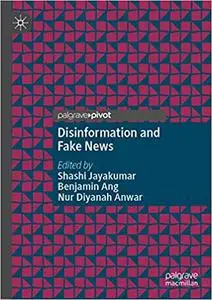 Disinformation and Fake News