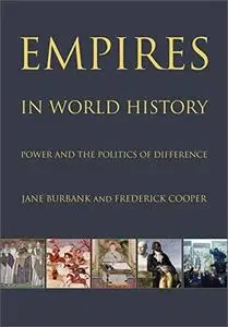 Empires in World History: Power and the Politics of Difference