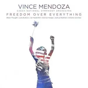 Vince Mendoza & Czech National Symphony Orchestra - Freedom over Everything (2021)