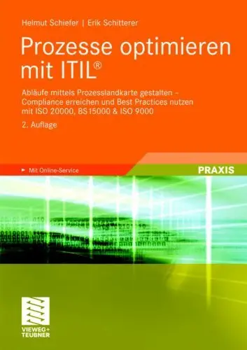 Prozesse optimieren mit ITIL®: Abläufe mittels Prozesslandkarte gestalten - Compliance erreichen und Best Practices nutzen mit