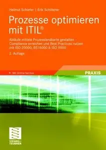 Prozesse optimieren mit ITIL®: Abläufe mittels Prozesslandkarte gestalten - Compliance erreichen und Best Practices nutzen mit 