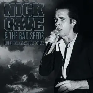 Nick Cave & The Bad Seeds - Live at Paradiso 1992 (2020)