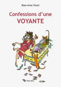 Rose-Anne Vicari, "Confessions d'une voyante"