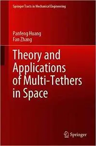 Theory and Applications of Multi-Tethers in Space