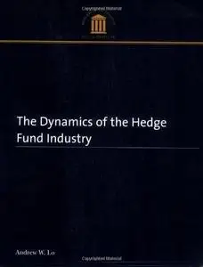 The Dynamics of the Hedge Fund Industry