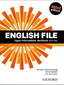 English File: Upper-intermediate: Workbook with Key (3rd Revised edition) (Repost)