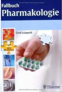 Fallbuch Pharmakologie: 100 Fälle aktive bearbeiten [Repost]