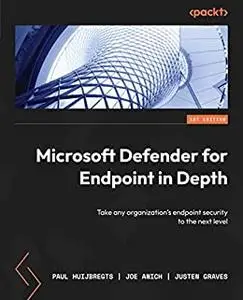 Microsoft Defender for Endpoint in Depth: Take any organization's endpoint security to the next level