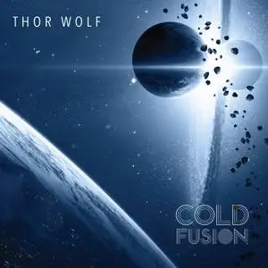 Thor Wolf - Cold Fusion (2021) [Official Digital Download]