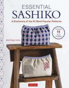 Essential Sashiko: A Dictionary of the 92 Most Popular Patterns (With Actual Size Templates)