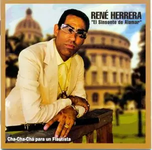 René Herrera - Cha-Cha-Chá para un Flautista  (2004)