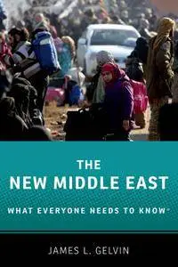 The New Middle East: What Everyone Needs to Know®