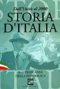 Storia d'Italia: I primi anni della Repubblica, 1947-1963 (2011)