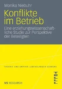 Konflikte im Betrieb: Ein erziehungswissenschaftlicher Zugang aus der Perspektive von Beteiligten (Repost)
