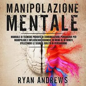 «Manipolazione Mentale» by Ryan Andrews