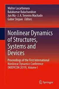 Nonlinear Dynamics of Structures, Systems and Devices, , Volume I (Repost)