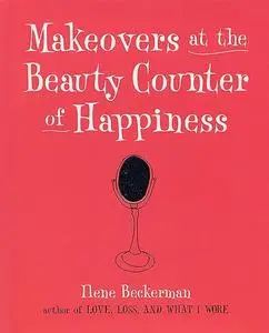 Makeovers At The Beauty Counter Of Happiness