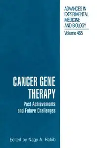 Cancer Gene Therapy: Past Achievements and Future Challenges (repost)
