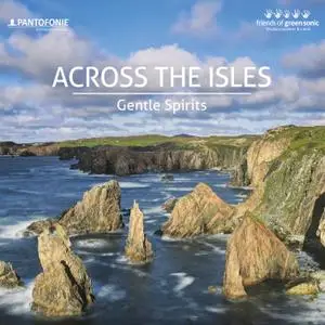 Gentle Spirits - ACROSS THE ISLES (2019)