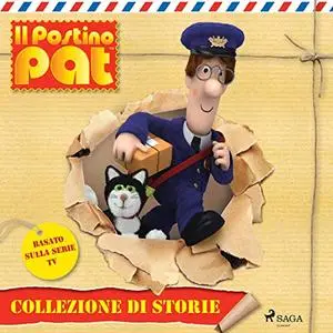 «Il postino Pat» by John A. Cunliffe; Kate Guariento