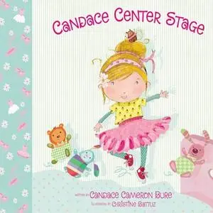 «Candace Center Stage» by Candace Cameron Bure