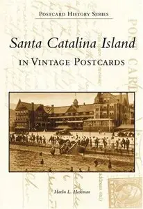 Santa Catalina Island in Vintage Postcards