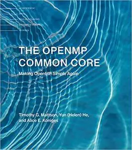 The OpenMP Common Core: Making OpenMP Simple Again