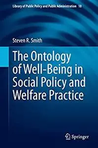 The Ontology of Well-Being in Social Policy and Welfare Practice