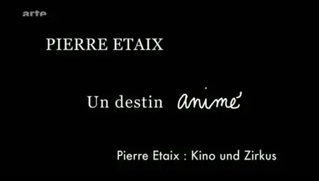 (Arte) Pierre Étaix, un destin animé (2011)