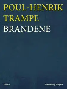 «Brandene» by Poul-Henrik Trampe