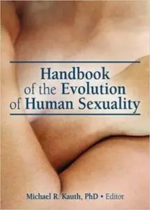 Handbook of the Evolution of Human Sexuality