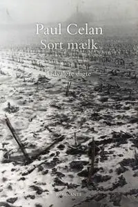 «Sort mælk» by Paul Celan